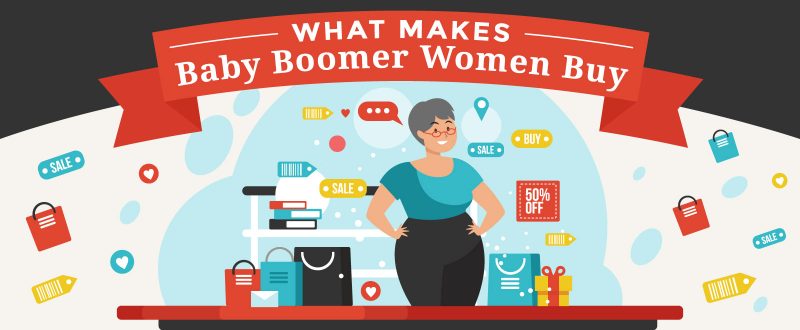 What Makes Baby Boomer Women Buy (An Infographic)