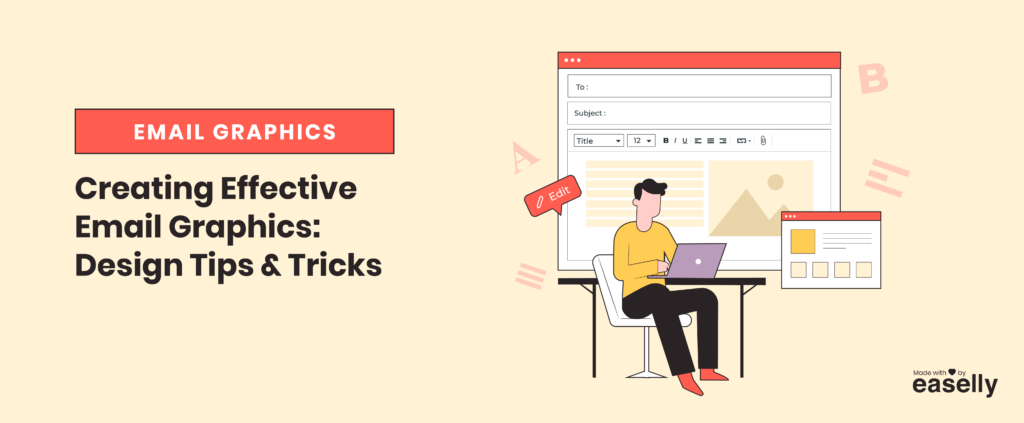Creating Effective Email Graphics: Design Tips & Tricks